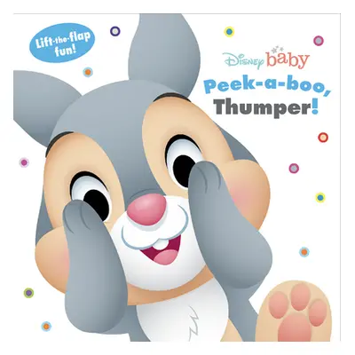 "Disney Baby: Peek a Boo, Thumper!" - "" ("Disney Books")(Board Books)