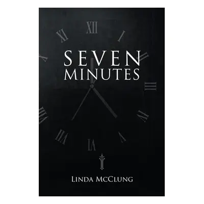 "Seven Minutes" - "" ("McClung Linda")(Paperback)