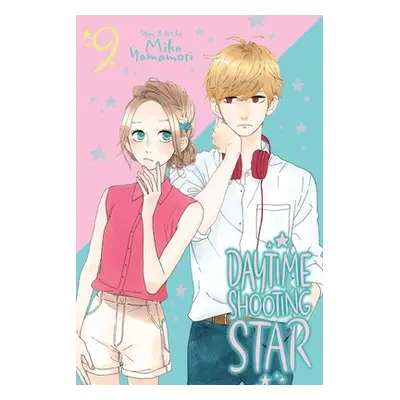 "Daytime Shooting Star, Vol. 9, 9" - "" ("Yamamori Mika")(Paperback)