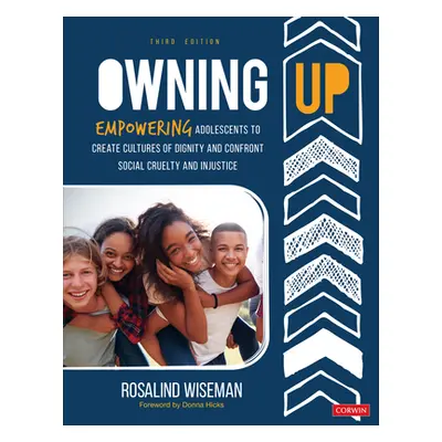 "Owning Up: Empowering Adolescents to Create Cultures of Dignity and Confront Social Cruelty and