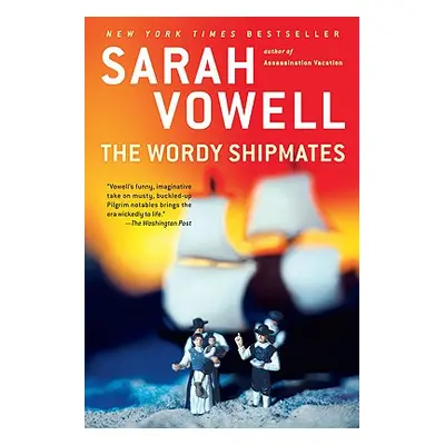 "The Wordy Shipmates" - "" ("Vowell Sarah")(Paperback)