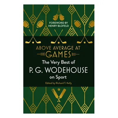 "Above Average at Games" - "The Very Best of P.G. Wodehouse on Sport" ("Wodehouse P.G.")(Pevná v