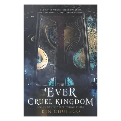 "The Ever Cruel Kingdom" - "" ("Chupeco Rin")(Pevná vazba)