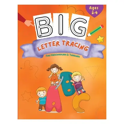 "Big Letter Tracing: Pen Control and Line Tracing Activity Book for Preschoolers" - "" ("McKinne