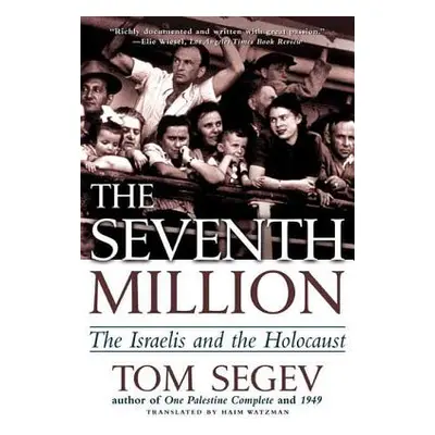 "The Seventh Million: The Israelis and the Holocaust" - "" ("Segev Tom")(Paperback)