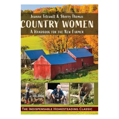 "Country Women: A Handbook for the New Farmer" - "" ("Thomas Sherry")(Pevná vazba)