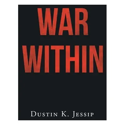 "War Within" - "" ("Jessip Dustin K.")(Pevná vazba)