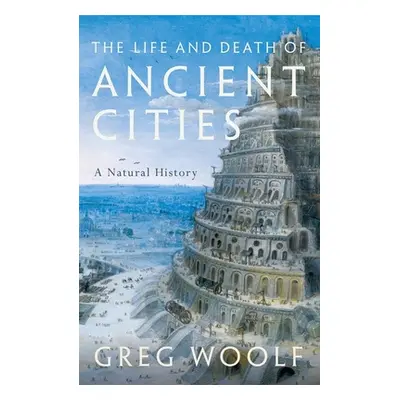 "Life and Death of Ancient Cities" - "A Natural History"