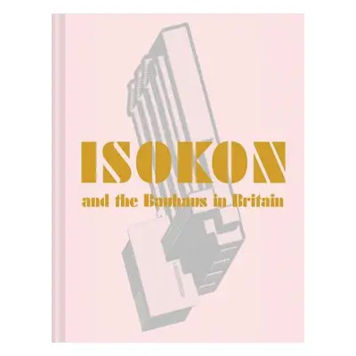 "Isokon and the Bauhaus in Britain" - "" ("Englund Magnus")(Pevná vazba)