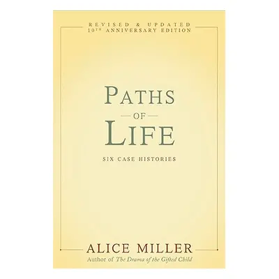 "Paths of Life: Six Case Histories" - "" ("Miller Alice")(Paperback)