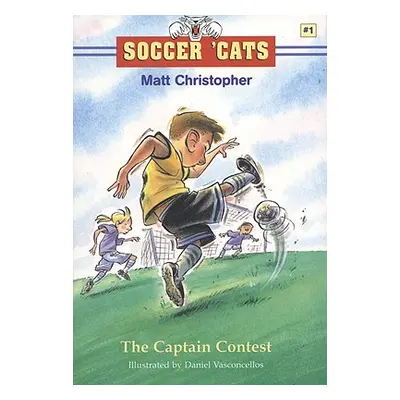 "Soccer 'cats #1: The Captain Contest" - "" ("Christopher Matt")(Paperback)