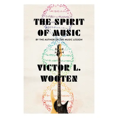 "The Spirit of Music: The Lesson Continues" - "" ("Wooten Victor L.")(Paperback)