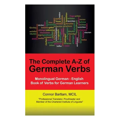 "The Complete A-Z of German Verbs" - "" ("Bartlam MCIL Connor")(Paperback)