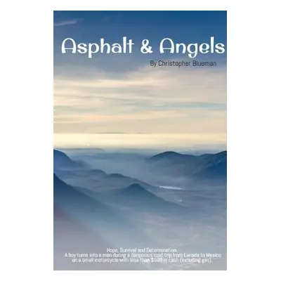 "Asphalt & Angels" - "" ("Blueman Christopher")(Paperback)