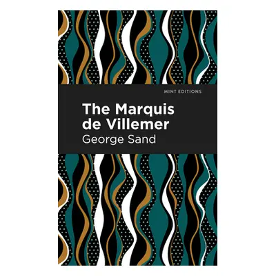 "The Marquis de Villemer" - "" ("Sand George")(Paperback)