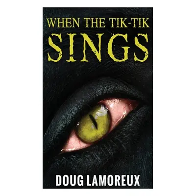 "When The Tik-Tik Sings" - "" ("Lamoreux Doug")(Pevná vazba)