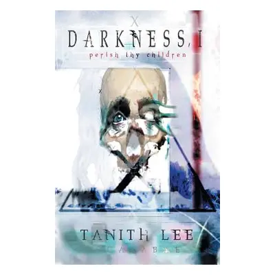 "Darkness, I: Book 3 of The Blood Opera Sequence" - "" ("Lee Tanith")(Paperback)