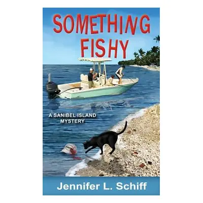 "Something Fishy: A Sanibel Island Mystery" - "" ("Schiff Jennifer Lonoff")(Paperback)