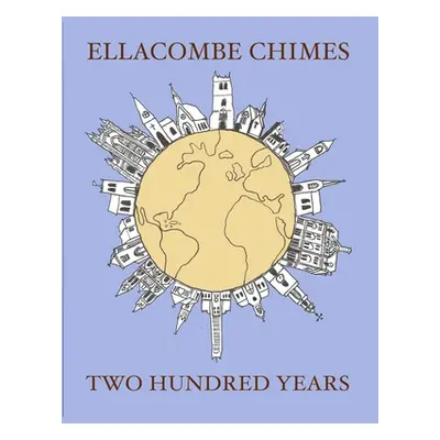 "Ellacombe Chimes: Two Hundred Years" - "" ("Gates Mike")(Paperback)