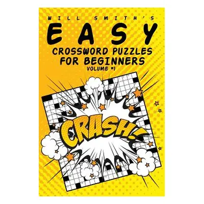 "Easy Crossword Puzzles For Beginners - Volume 1" - "" ("Smith Will")(Paperback)