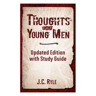 "Thoughts for Young Men: Updated Edition with Study Guide" - "" ("Maxon Caleb")(Paperback)