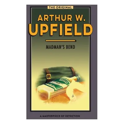 "Madman's Bend: The Body at Madman's Bend" - "" ("Upfield Arthur W.")(Paperback)