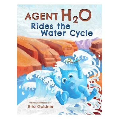 "Agent H2O Rides the Water Cycle" - "" ("Goldner Rita")(Paperback)