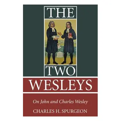 "The Two Wesleys" - "" ("Spurgeon Charles H.")(Paperback)