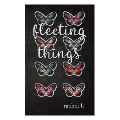 "Fleeting Things" - "" ("H Rachel")(Paperback)