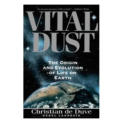 "Vital Dust: The Origin and Evolution of Life on Earth" - "" ("de Duve Christian")(Paperback)