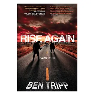 "Rise Again: A Zombie Thriller" - "" ("Tripp Ben")(Paperback)