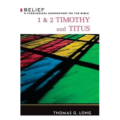 "1 & 2 Timothy and Titus" - "" ("Long Thomas G.")(Pevná vazba)