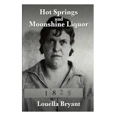 "Hot Springs and Moonshine Liquor: A History of Illegal Whiskey in the Shenandoah Valley" - "" (