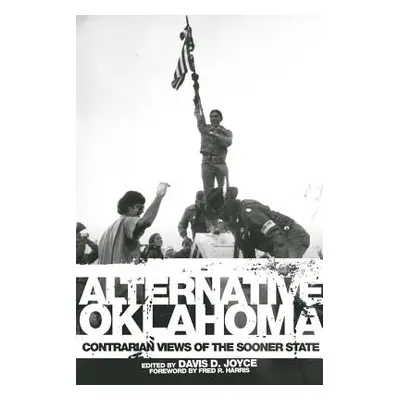 "Alternative Oklahoma: Contrarian Views of the Sooner State" - "" ("Joyce Davis D.")(Paperback)