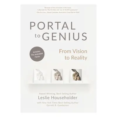 "Portal to Genius: From Vision to Reality" - "" ("Householder Leslie")(Pevná vazba)