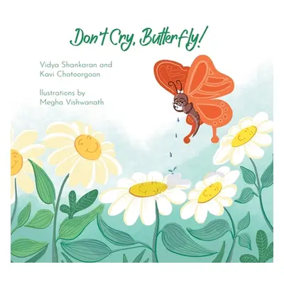 "Don't Cry, Butterfly!" - "" ("Shankaran Vidya")(Paperback)