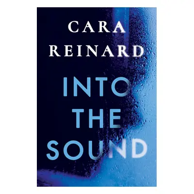 "Into the Sound" - "" ("Reinard Cara")(Paperback)