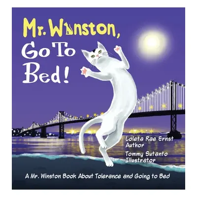 "Mr. Winston, Go To Bed!: A Gorgeous Picture Book for Children or New Pet Owners (Hardback)" - "