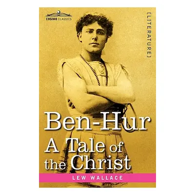 "Ben-Hur: A Tale of the Christ" - "" ("Wallace Lewis")(Pevná vazba)