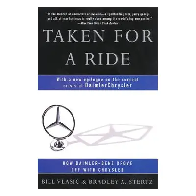 "Taken for a Ride: How Daimler-Benz Drove Off with Chrysler" - "" ("Vlasic Bill")(Paperback)