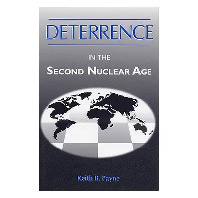 "Deterrence in the 2nd Nuclear..-Pa" - "" ("Payne Keith B.")(Paperback)