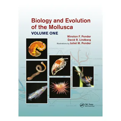 "Biology and Evolution of the Mollusca, Volume 1" - "" ("Ponder Winston Frank")(Paperback)