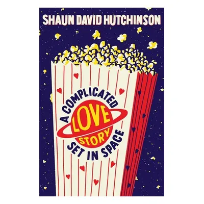 "A Complicated Love Story Set in Space" - "" ("Hutchinson Shaun David")(Paperback)