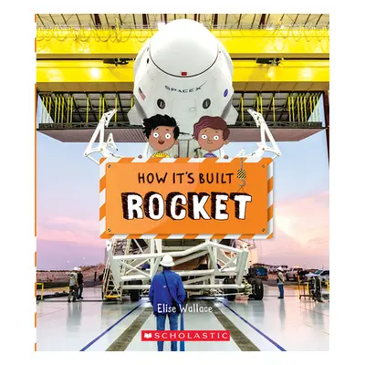 "Rocket (How It's Built)" - "" ("Wallace Elise")(Paperback)