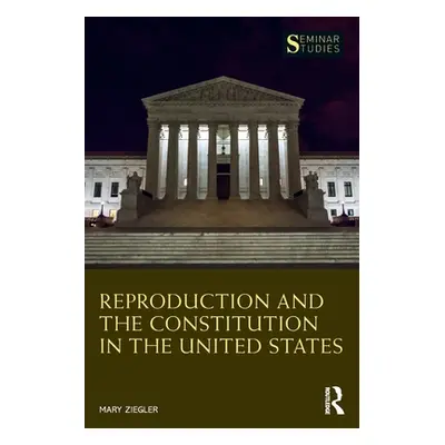 "Reproduction and the Constitution in the United States" - "" ("Ziegler Mary")(Paperback)