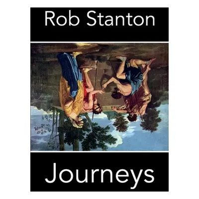 "Journeys" - "" ("Stanton Rob")(Paperback)