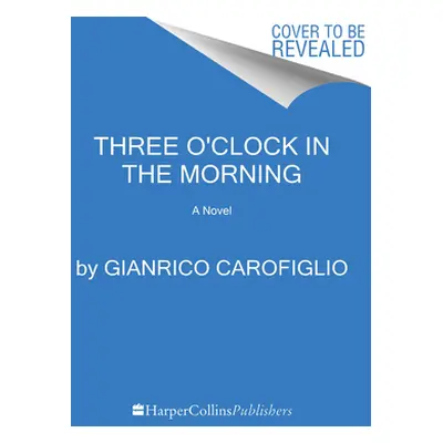 "Three O'Clock in the Morning" - "" ("Carofiglio Gianrico")(Paperback)