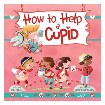 "How to Help a Cupid" - "" ("Fliess Sue")(Pevná vazba)