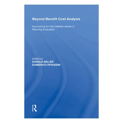 "Beyond Benefit Cost Analysis: Accounting for Non-Market Values in Planning Evaluation" - "" ("M