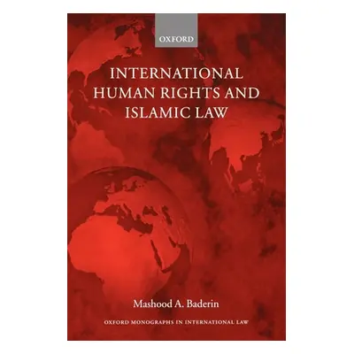 "International Human Rights and Islamic Law" - "" ("Baderin Mashood A.")(Paperback)